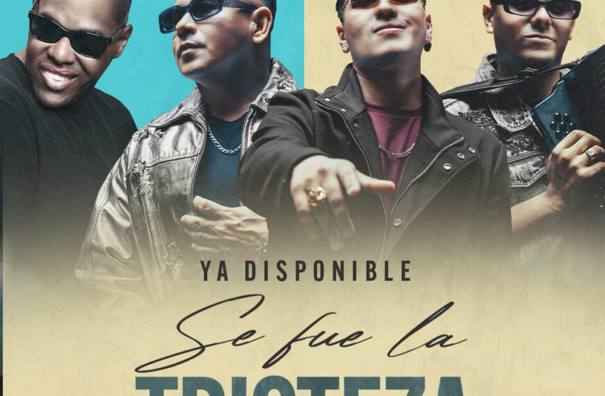 Los Inquietos & Magic Juan presentan su nuevo sencillo “Se fue la Tristeza”